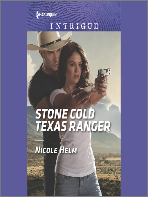 Title details for Stone Cold Texas Ranger by Nicole Helm - Available